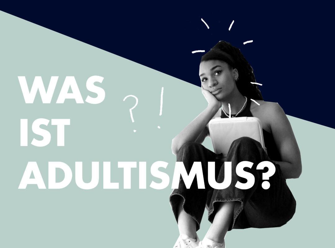 Titelbild Blogbeitrag mit der Überschrift: "Was ist Adultismus?"