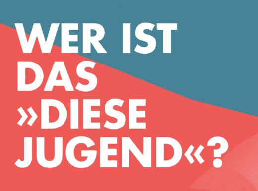 Titelbild Blogbeitrag mit der Überschrift: "Wer ist das "diese" Jugend"?"