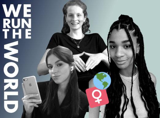 drei Frauen mit der Überschrift: We run the World